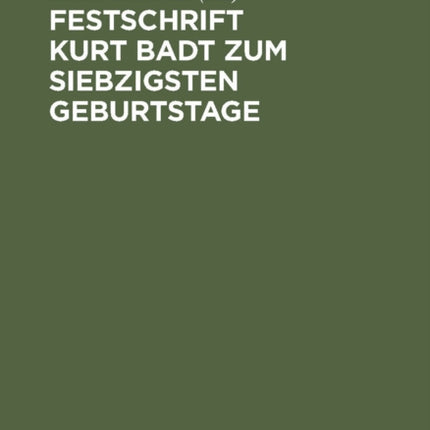 Festschrift Kurt Badt zum siebzigsten