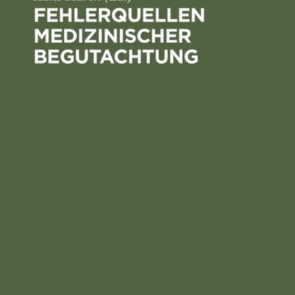 Fehlerquellen medizinischer Begutachtung