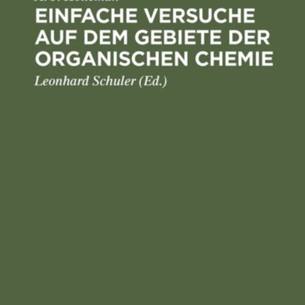 Einfache Versuche auf dem Gebiete der organischen Chemie