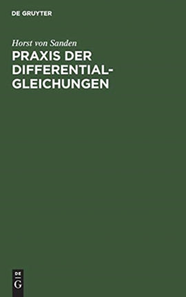 PRAXIS Der Differentialgleichungen: Eine Einführung