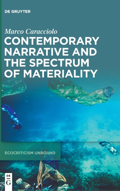 Contemporary Narrative and the Spectrum of Materiality