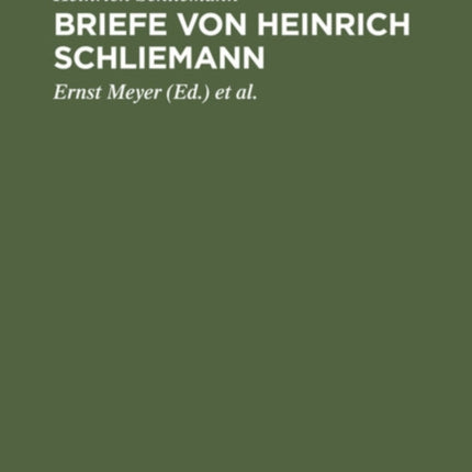 Briefe Von Heinrich Schliemann