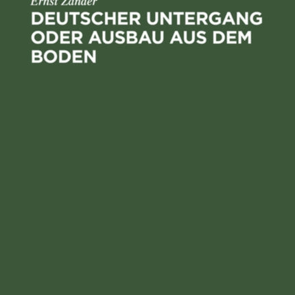Deutscher Untergang Oder Ausbau Aus Dem Boden