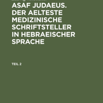 Ludwig Venetianer: Asaf Judaeus. Teil 2