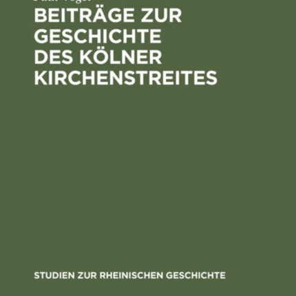 Beiträge Zur Geschichte Des Kölner Kirchenstreites