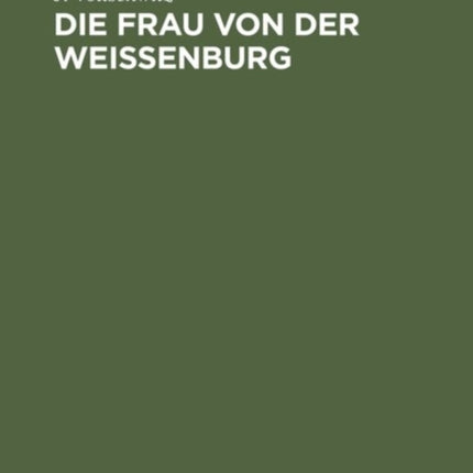 Die Frau von der Weißenburg