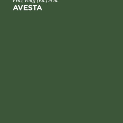 Avesta: Die Heiligen Bücher Der Parsen