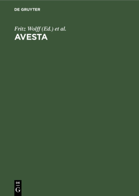 Avesta: Die Heiligen Bücher Der Parsen