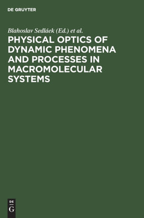 Physical optics of dynamic phenomena and processes in macromolecular systems