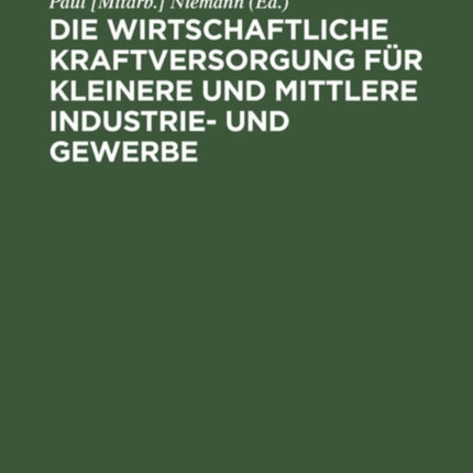 Die Wirtschaftliche Kraftversorgung Für Kleinere Und Mittlere Industrie- Und Gewerbe