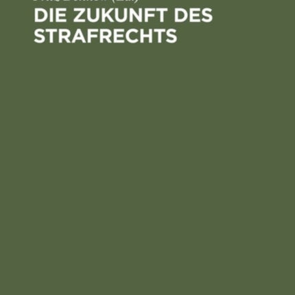 Die Zukunft des Strafrechts