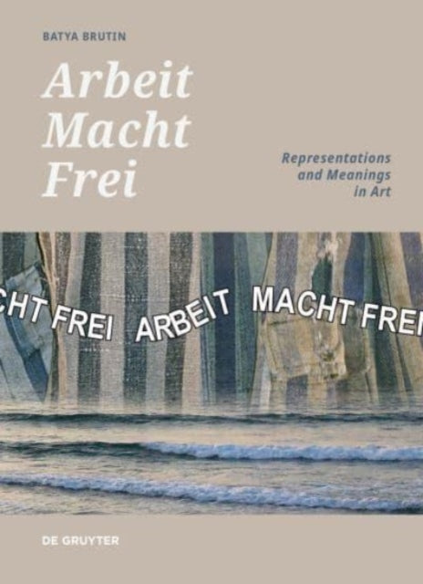 Arbeit Macht Frei