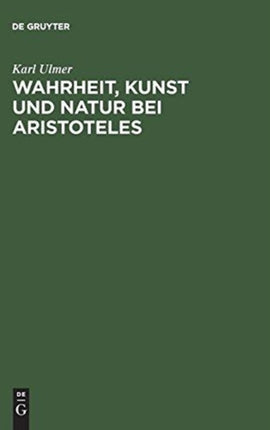 Wahrheit, Kunst und Natur bei Aristoteles
