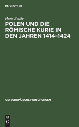 Polen Und Die Römische Kurie in Den Jahren 1414-1424