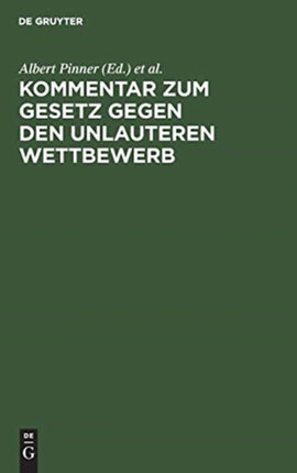 Kommentar Zum Gesetz Gegen Den Unlauteren Wettbewerb: Vom 7. Juni 1909