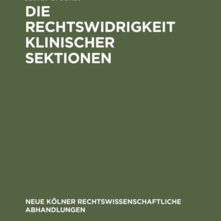 Die Rechtswidrigkeit klinischer Sektionen