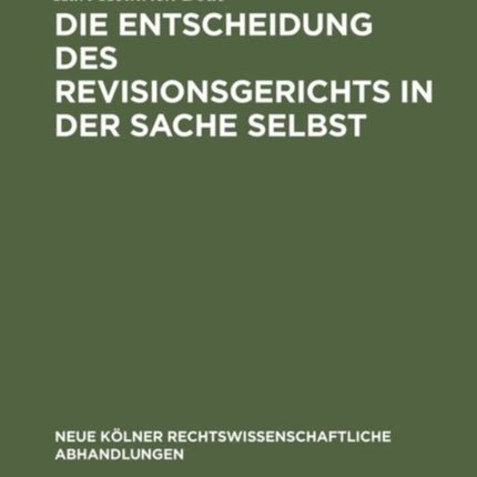 Die Entscheidung des Revisionsgerichts in der Sache selbst