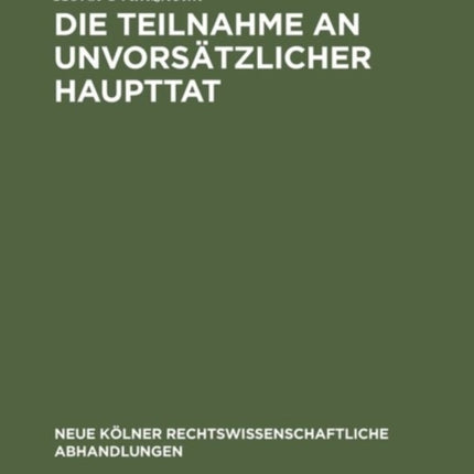 Die Teilnahme an unvorsätzlicher Haupttat