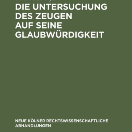 Die Untersuchung des Zeugen auf seine Glaubwürdigkeit