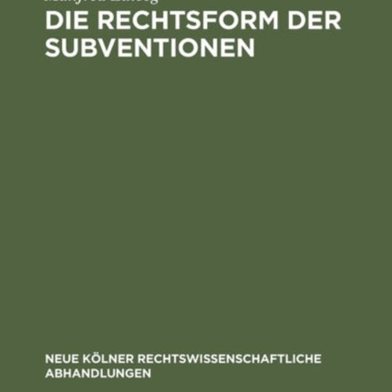 Die Rechtsform der Subventionen