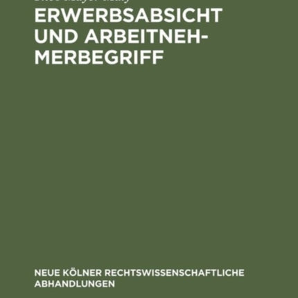 Erwerbsabsicht und Arbeitnehmerbegriff
