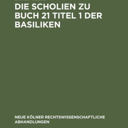 Die Scholien Zu Buch 21 Titel 1 Der Basiliken