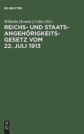 Reichs- und Staatsangehörigkeitsgesetz vom 22. Juli 1913