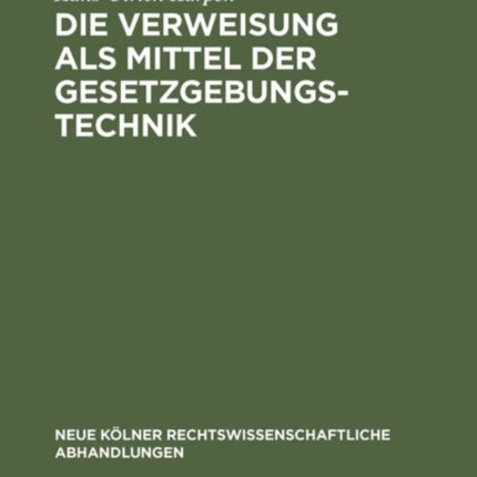 Die Verweisung als Mittel der Gesetzgebungstechnik