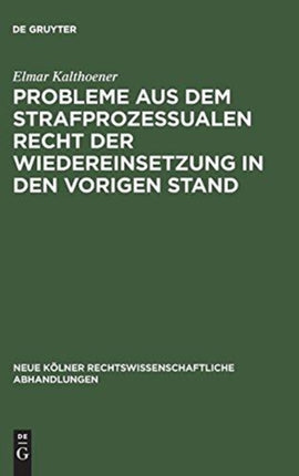 Probleme Aus Dem Strafprozessualen Recht Der Wiedereinsetzung in Den Vorigen Stand