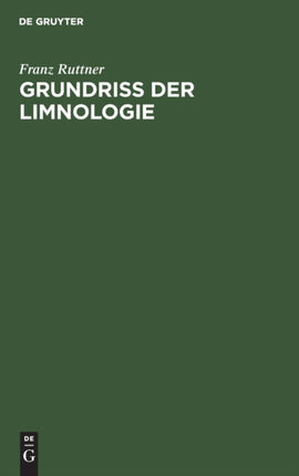Grundriß Der Limnologie: (Hydrobiologie Des Süßwassers)