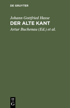 Der Alte Kant: Hasse's Schrift: Letzte Äußerungen Kants Und Persönliche Notizen Aus Dem Opus Postumum