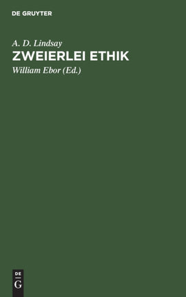 Zweierlei Ethik: Unsere Pflicht Gegenüber Gott Und Der Gesellschaft