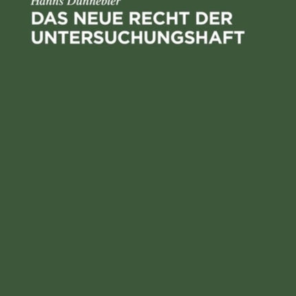 Das neue Recht der Untersuchungshaft