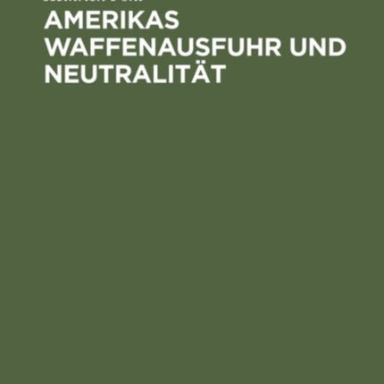 Amerikas Waffenausfuhr und Neutralität