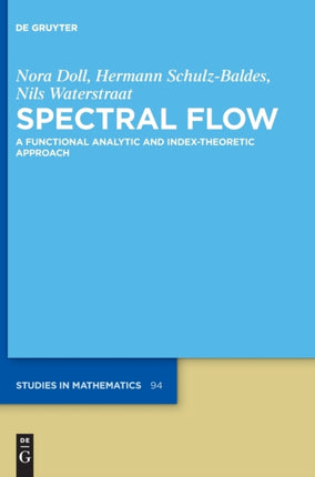 Spectral Flow: A Functional Analytic and Index-Theoretic Approach