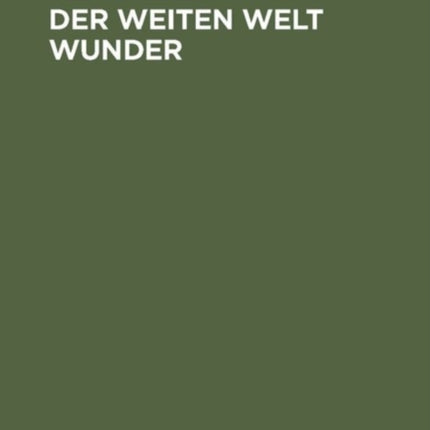 Der weiten Welt Wunder