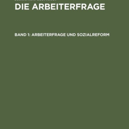 Arbeiterfrage und Sozialreform