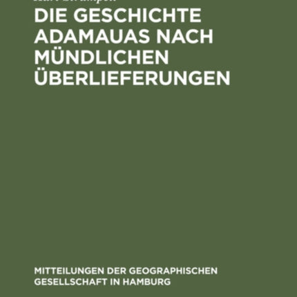 Die Geschichte Adamauas Nach Mündlichen Überlieferungen