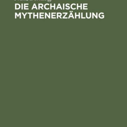Die Archaische Mythenerzählung: Folgerungen Aus Dem Homerischen Apollonhymnos