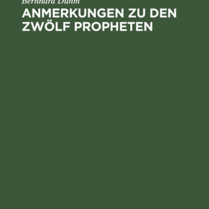 Anmerkungen Zu Den Zwölf Propheten