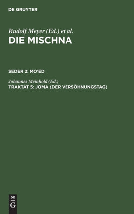 Joma (Der Versöhnungstag): Text, Übersetzung Und Erklärung. Nebst Einem Textkritischen Anhang