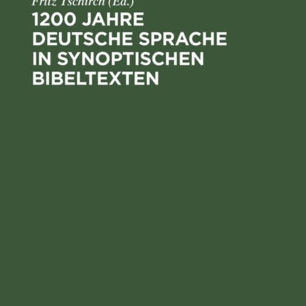 1200 Jahre deutsche Sprache in synoptischen Bibeltexten