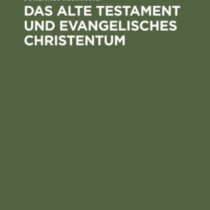 Das Alte Testament Und Evangelisches Christentum