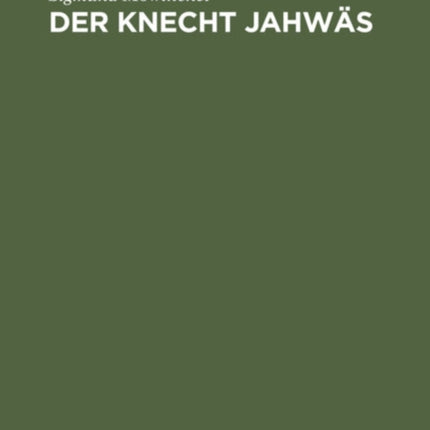 Der Knecht Jahwäs