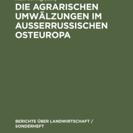 Die Agrarischen Umwälzungen Im Außerrussischen Osteuropa: Ein Sammelwerk