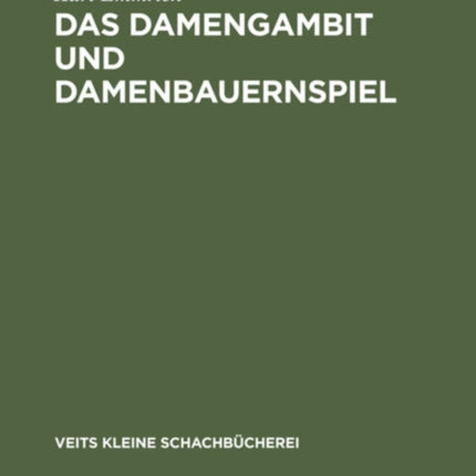 Das Damengambit Und Damenbauernspiel