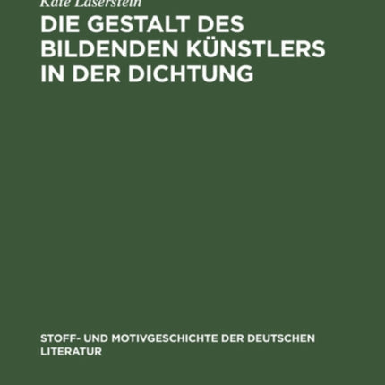 Die Gestalt Des Bildenden Künstlers in Der Dichtung
