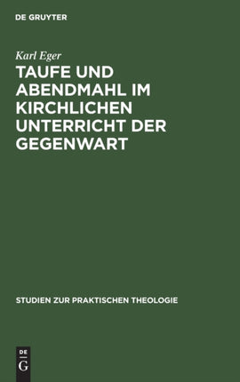 Taufe Und Abendmahl Im Kirchlichen Unterricht Der Gegenwart