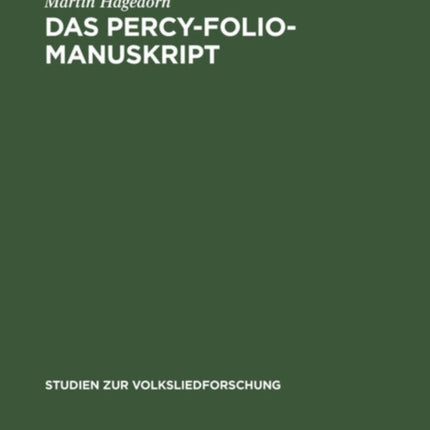 Das Percy-Folio-Manuskript: Die Stellung Der Volksballaden Des Percy-Folio-Manuskripts in Der Englisch-Schottischen Volksballaden-Tradition