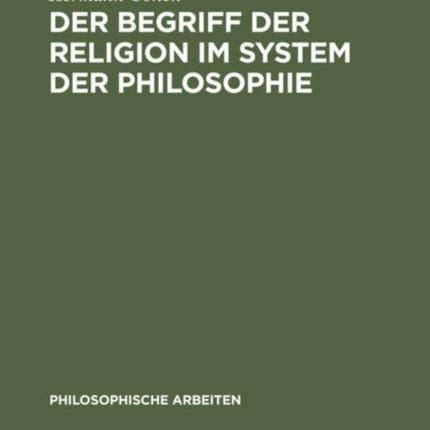 Der Begriff Der Religion Im System Der Philosophie